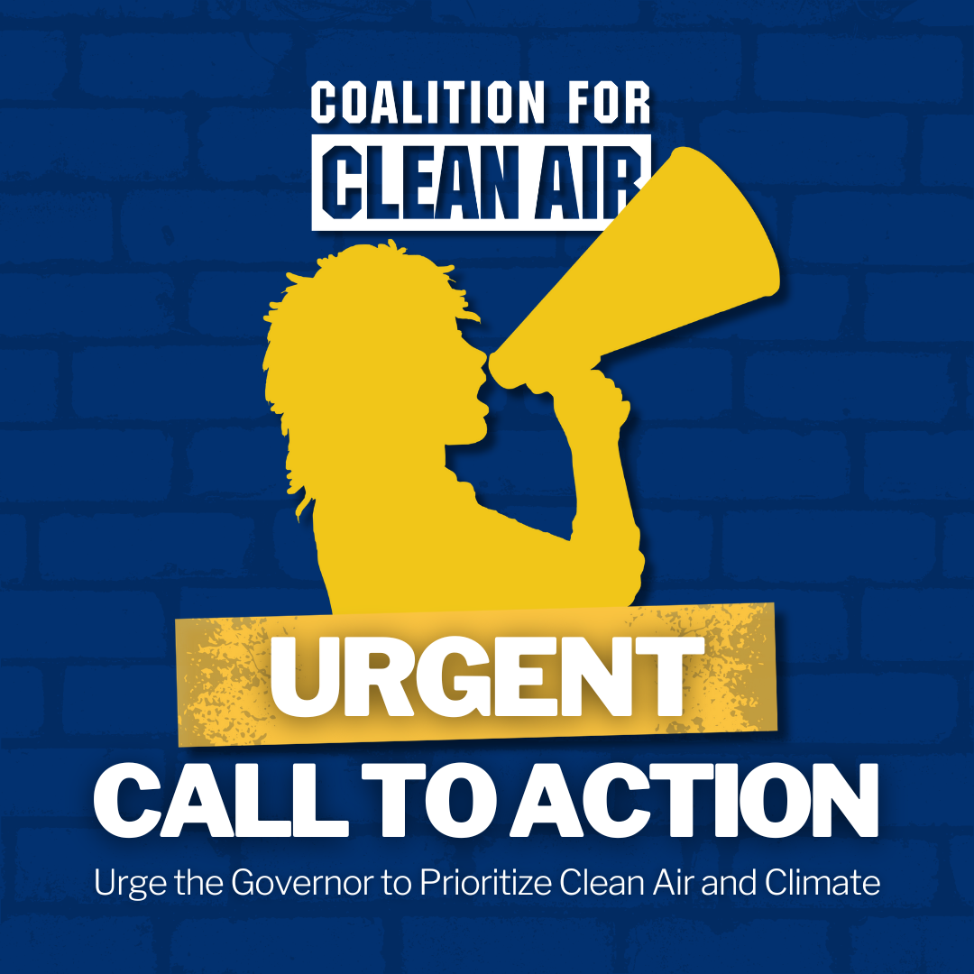 Urgent Call to Action: Urge the Governor to Prioritize Clean Air and Climate