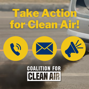 Take Action for Clean Air! Phone icon, email icon, megaphone icon; Coalition for Clean Air